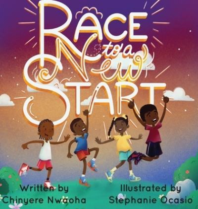 Cover for Chinyere Nwaoha · Race to a New Start (Hardcover Book) (2021)