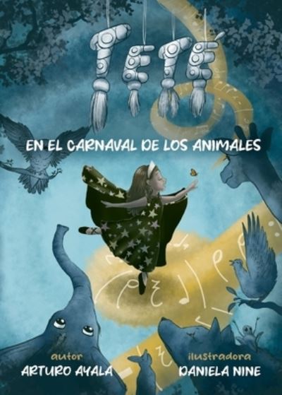 Cover for Daniela Nine · Teté en el Carnval de Los Animales (Book) (2023)