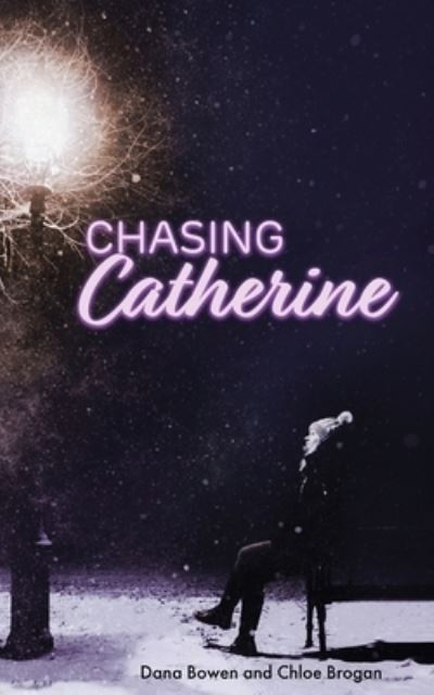 Cover for Dana Bowen · Chasing Catherine (Paperback Book) (2021)