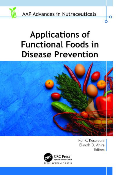Cover for Applications of Functional Foods in Disease Prevention - AAP Advances in Nutraceuticals (Hardcover Book) (2024)