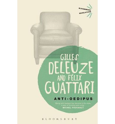 Cover for Deleuze, Gilles (No current affiliation) · Anti-Oedipus - Bloomsbury Revelations (Paperback Bog) (2013)