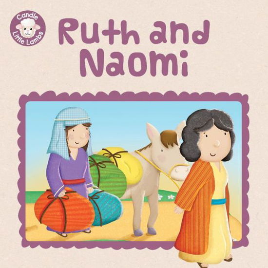 Cover for Karen Williamson · Ruth and Naomi - Candle Little Lambs (Pocketbok) [New edition] (2015)