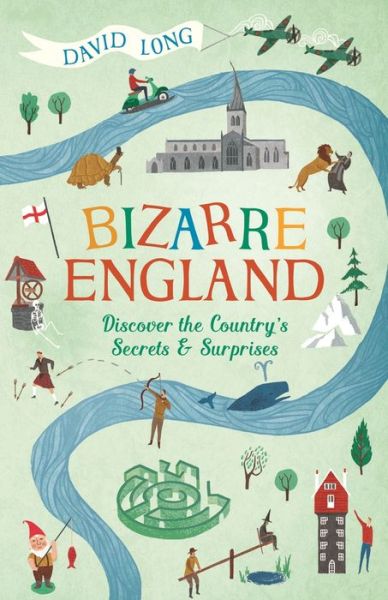 Cover for David Long · Bizarre England: Discover the Country's Secrets and Surprises (Paperback Book) (2017)