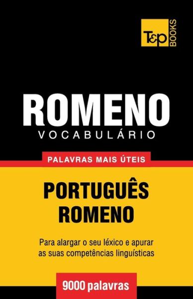 Cover for Andrey Taranov · Vocabulário Português-romeno - 9000 Palavras Mais Úteis (Paperback Book) [Portuguese edition] (2014)