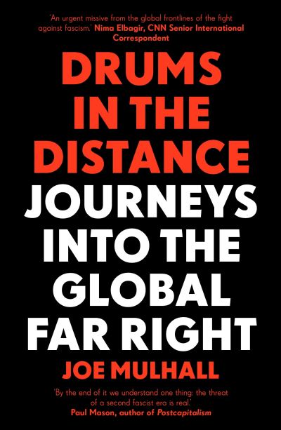 Cover for Joe Mulhall · Drums In The Distance: Journeys Into the Global Far Right (Taschenbuch) (2022)