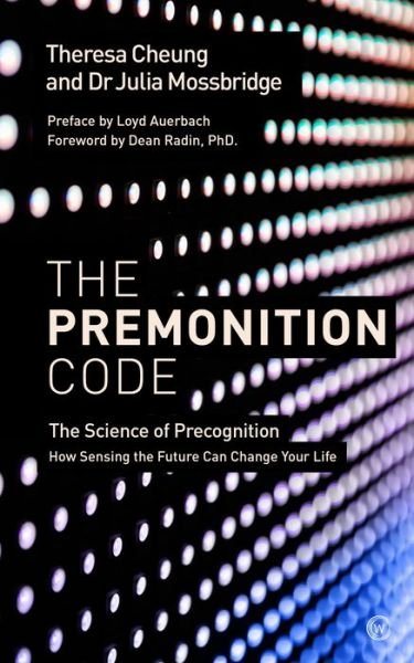Cover for Theresa Cheung · The Premonition Code: The Science of Precognition, How Sensing the Future Can Change Your Life (Paperback Bog) [0 New edition] (2018)