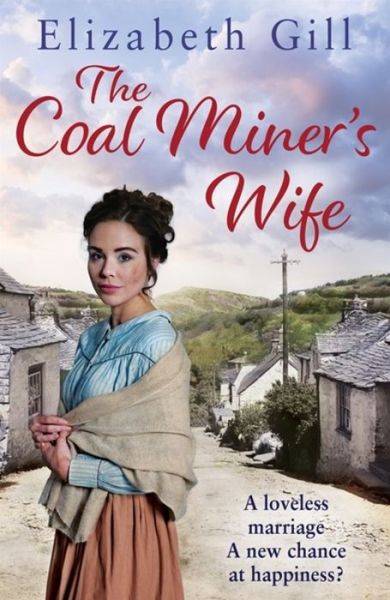 The Coal Miner's Wife - The Deerness Series - Elizabeth Gill - Books - Quercus Publishing - 9781787474611 - November 29, 2018