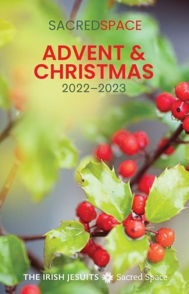 Cover for The Irish Jesuits · Sacred Space Advent &amp; Christmas 2022-2023 (Paperback Book) (2022)