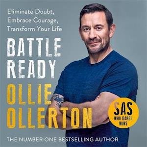 Cover for Ollie Ollerton · Battle Ready: Eliminate Doubt, Embrace Courage, Transform Your Life (Inbunden Bok) (2020)