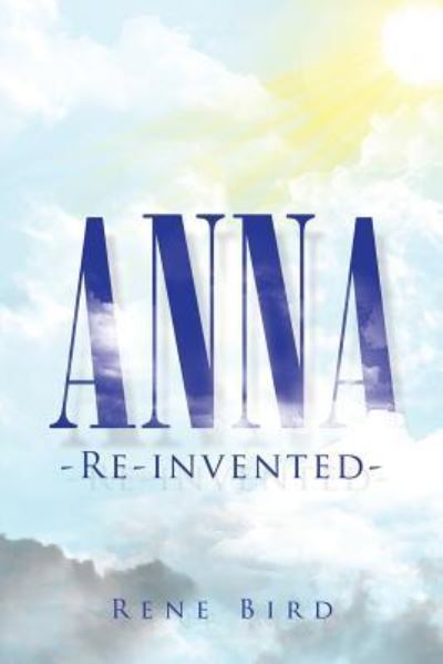 Cover for Bird Rene Bird · Anna: Re-Invented (Paperback Book) (2019)