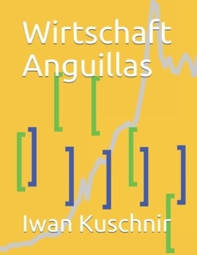 Cover for Iwan Kuschnir · Wirtschaft Anguillas (Paperback Book) (2019)