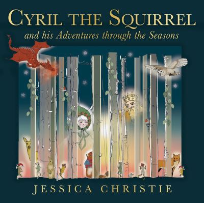 Cover for Jessica Christie · Cyril the Squirrel and his Adventures through the Seasons (Paperback Book) (2021)