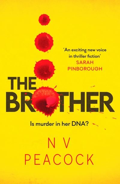 Cover for N V Peacock · The Brother: A heart-stopping, twisty, addictive thriller that will keep you up all night (Paperback Book) (2023)