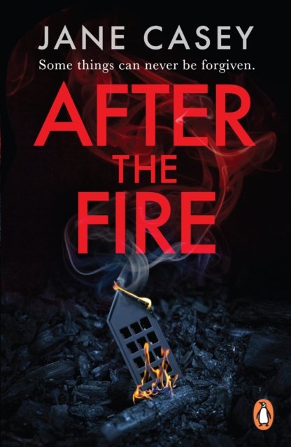 Cover for Jane Casey · After the Fire: The gripping detective crime thriller from the bestselling author - Maeve Kerrigan Series (Paperback Bog) (2023)