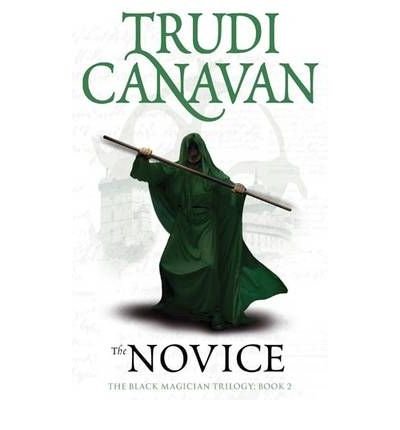 Cover for Trudi Canavan · The Novice: Book 2 of the Black Magician - Black Magician Trilogy (Paperback Book) (2010)