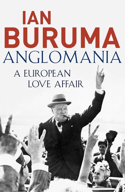 Cover for Ian Buruma · Anglomania: A European Love Affair (Paperback Bog) [Main edition] (2010)