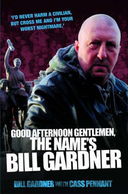 Cover for Bill Gardner · Good Afternoon, Gentlemen, the Name's Bill Gardner (Taschenbuch) [New edition] (2006)