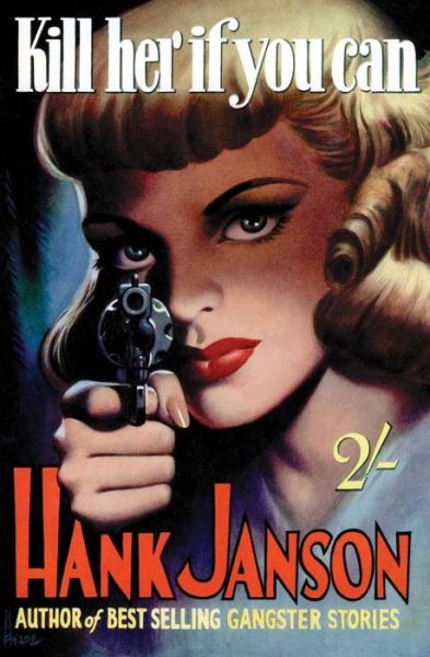 Cover for Hank Janson · Kill Her If You Can (Taschenbuch) (2017)