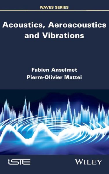 Cover for Fabien Anselmet · Acoustics, Aeroacoustics and Vibrations (Hardcover Book) (2016)