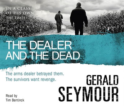 Cover for Gerald Seymour · The Dealer and the Dead (Audiobook (CD)) [Unabridged edition] (2010)