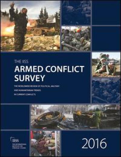 Armed Conflict Survey 2016 - - Livros - Taylor and Francis - 9781857438611 - 9 de maio de 2016