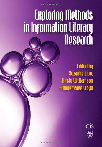 Cover for Annemaree Lloyd · Exploring Methods in Information Literacy Research (Topics in Australasian Library and Information Studies) (Paperback Book) (2007)