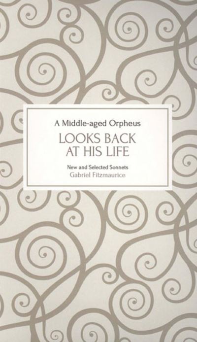 Cover for Gabriel Fitzmaurice · A Middle-Aged Orpheus Looks Back at His Life (Paperback Book) (2015)