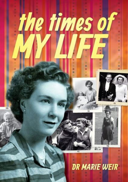 Cover for Marie Weir · The times of my life (Paperback Book) (2016)