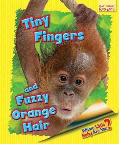 Cover for Ellen Lawrence · Whose Little Baby Are You? Tiny Fingers and Fuzzy Orange Hair - Ruby Tuesday Readers (Pocketbok) (2017)
