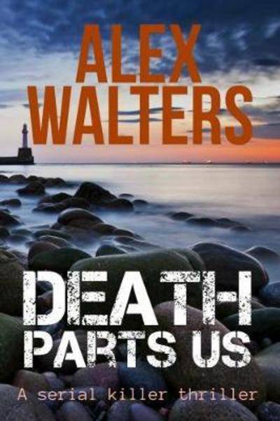 Cover for Alex Walters · Death Parts Us (Paperback Book) (2017)