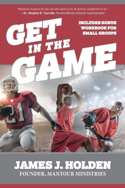 Get in the Game - James Holden - Livros - Morning Joy Media - 9781937107611 - 10 de outubro de 2016