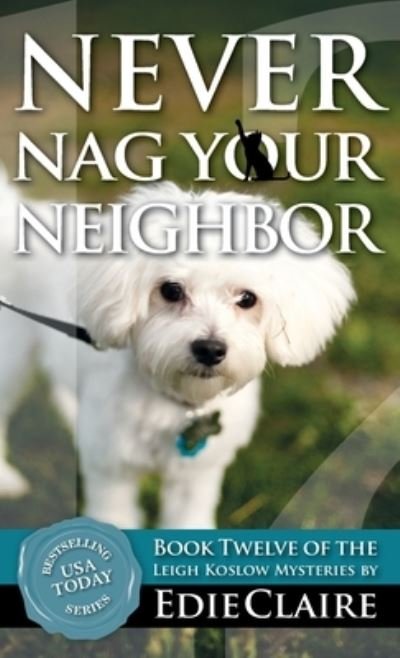 Cover for Edie Claire · Never Nag Your Neighbor (Hardcover bog) (2023)
