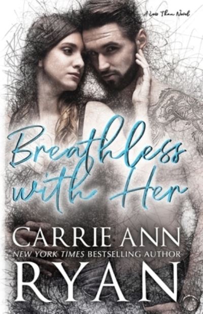 Breathless With Her - Carrie Ann Ryan - Books - Carrie Ann Ryan - 9781947007611 - October 22, 2019