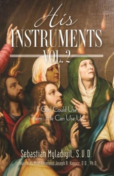 Cover for Sebastian Myladiyil · His Instruments Vol. 2 (Paperback Book) (2020)