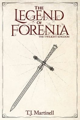 Cover for T J Martinell · The Legend of Forenia (Paperback Book) (2021)