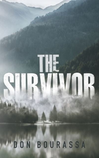 Cover for Don Bourassa · The Survivor (Hardcover Book) (2022)