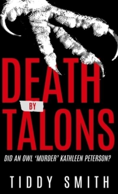 Cover for Tiddy Smith · Death by Talons (Hardcover Book) (2023)