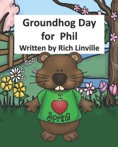 Cover for Rich Linville · Groundhog Day for Phil - Children Stories (Paperback Book) (2018)