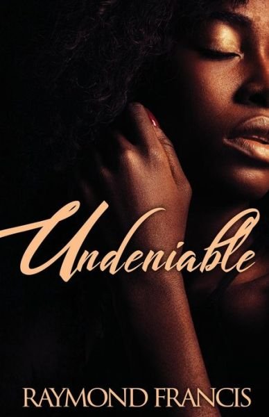 Cover for Raymond Francis · Undeniable (Paperback Bog) (2017)