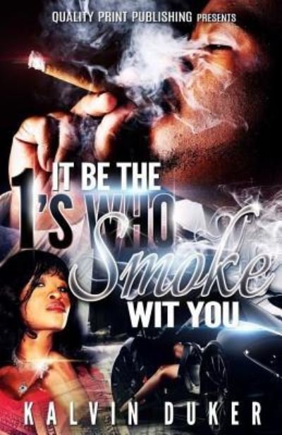 Cover for Kalvin Dulker · It Be The 1s Who Smoke With You (Pocketbok) (2017)