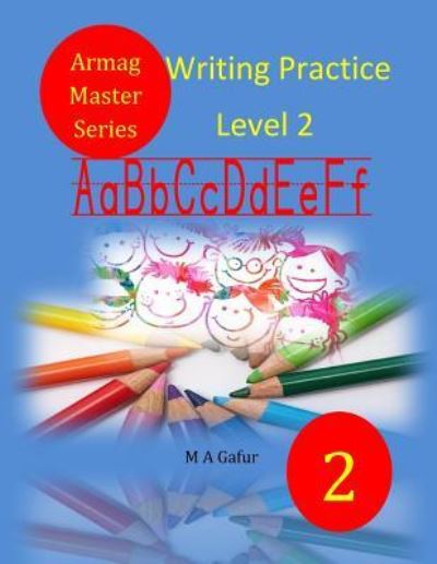 Cover for M A Gafur · Writing Practice Level 2 (Paperback Book) (2018)