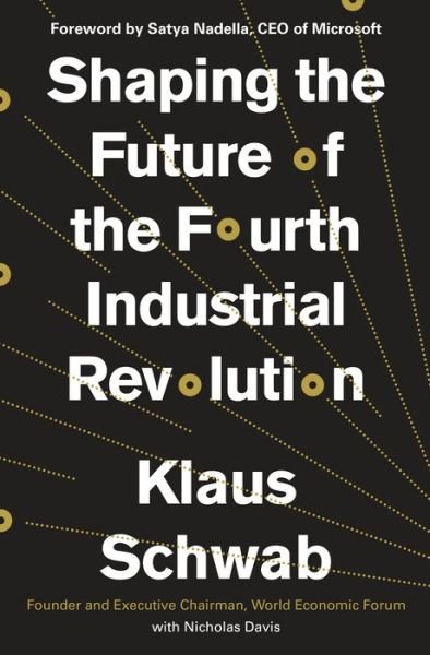 Cover for Klaus Schwab · Shaping the Future of the Fourth Industrial Revolution (Innbunden bok) (2018)