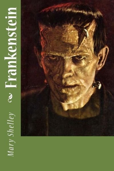 Frankenstein - Mary Shelley - Bøger - CreateSpace Independent Publishing Platf - 9781986042611 - 28. februar 2018