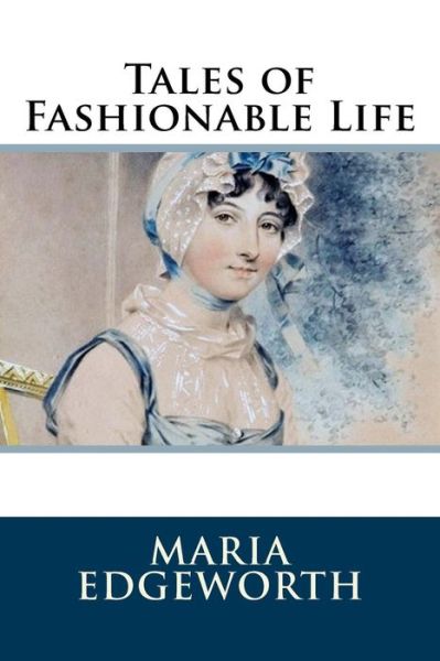 Cover for Maria Edgeworth · Tales of Fashionable Life (Paperback Book) (2018)