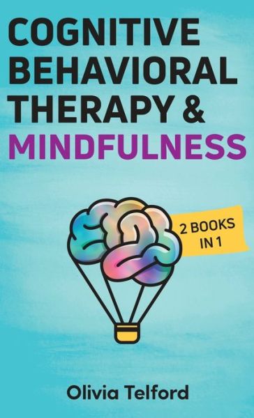 Cover for Olivia Telford · Cognitive Behavioral Therapy and Mindfulness (Hardcover Book) (2021)