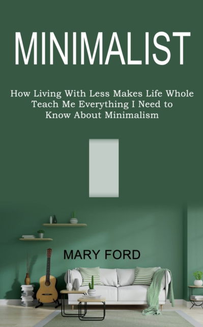 Cover for Mary Ford · Minimalist (Paperback Book) (2021)