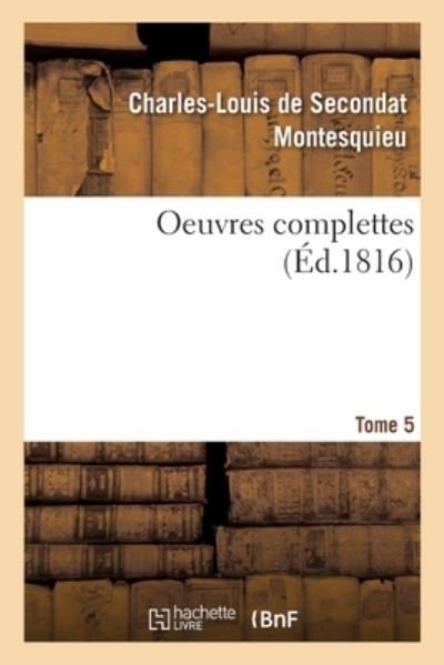 Cover for Montesquieu · Oeuvres Complettes. Tome 5 (Pocketbok) (2020)