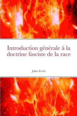 Cover for Julius Evola · Introduction gnrale  la doctrine fasciste de la race (Paperback Book) (2022)