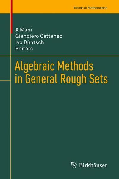 Cover for Algebraic Methods in General Rough Sets (Book) [1st ed. 2018 edition] (2019)