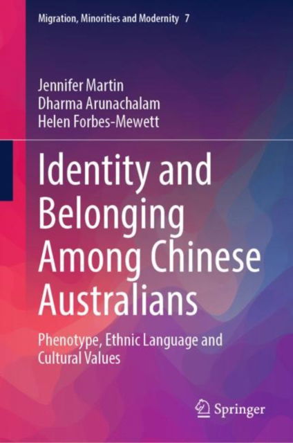Cover for Jennifer Martin · Identity and Belonging Among Chinese Australians: Phenotype, Ethnic Language and Cultural Values - Migration, Minorities and Modernity (Hardcover Book) [2023 edition] (2023)